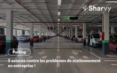 5 astuces contre les problèmes de stationnement en entreprise