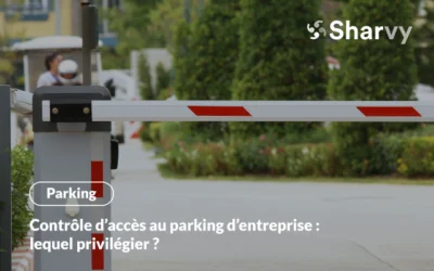 Contrôle d’accès au parking d’entreprise : lequel privilégier ?