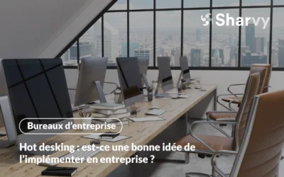 Hot desking : est-ce une bonne idée de l’implémenter en entreprise ?