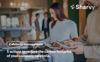 5 actions to reduce the carbon footprint of your company cafeteria!