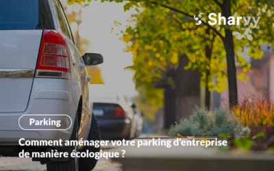 Comment aménager son parking d’entreprise de manière écologique ?