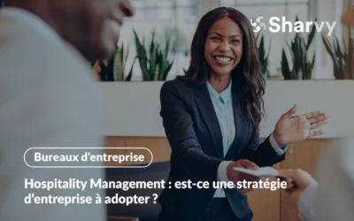 Hospitality management : la stratégie d’entreprise à adopter ?