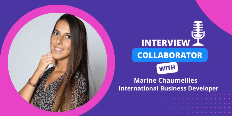 collaborator-interview-marine-chaumeilles-international-business-developer