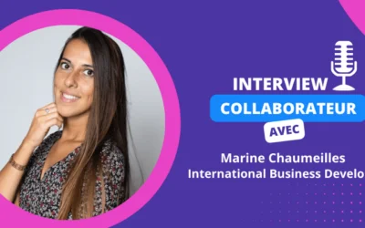 Interview collaborateur – Marine Chaumeilles, International Business Developer !