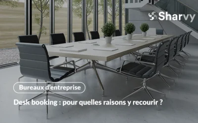 Desk booking : pour quelles raisons y recourir ? 