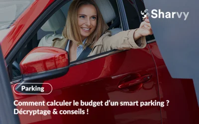 Comment calculer le budget d’un smart parking ? Décryptage & conseils !