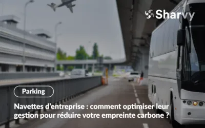 Navettes d’entreprise : comment optimiser leur gestion pour réduire votre empreinte carbone ?