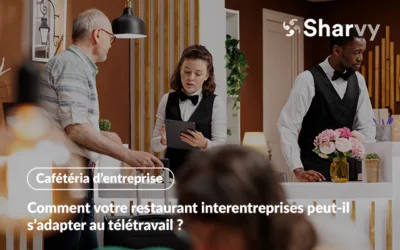 Comment votre restaurant interentreprises peut-il s’adapter au télétravail ?