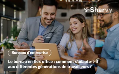 Le bureau en flex office : comment s’adapte-t-il aux différentes générations de travailleurs ?