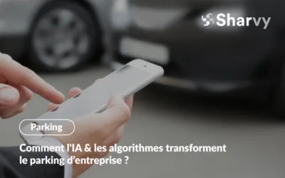 Comment l’IA & les algorithmes transforment le parking d’entreprise ?