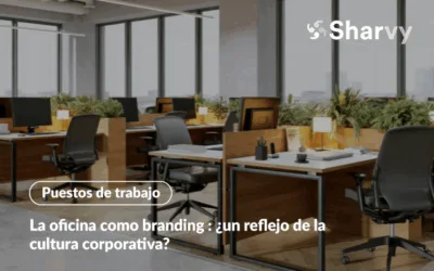 La oficina como branding : ¿un reflejo de la cultura corporativa?