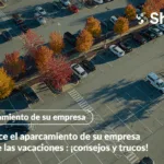 optimice-el-aparcamiento-de-su-empresa-durante-las-vacaciones