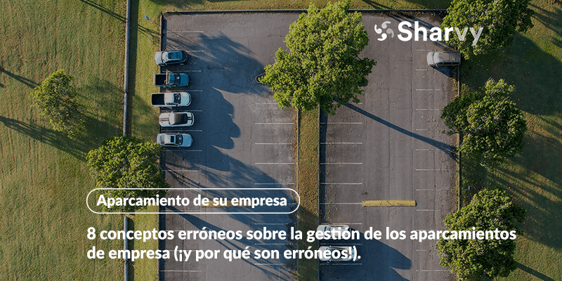 8-conceptos-erroneos-sobre-la-gestion-de-los-aparcamientos-de-empresa