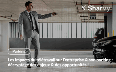 Les impacts du télétravail sur l’entreprise & son parking : décryptage !