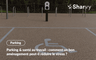 Parking & santé au travail : comment un bon aménagement peut-il réduire le stress ?