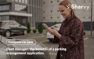 Fleet manager: the benefits of a parking management application.