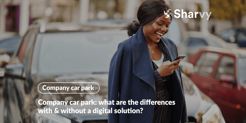 Company car park: what are the differences with & without a digital solution?