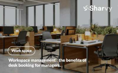 Workspace management : the benefits of desk booking for managers.