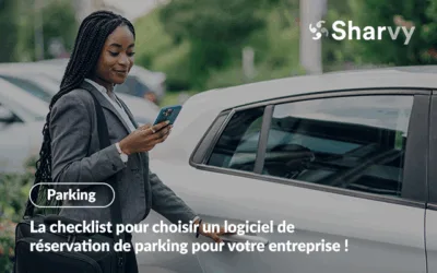 La checklist pour choisir un logiciel de réservation de parking !