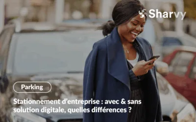 Stationnement d’entreprise : avec & sans solution digitale, quelles différences ?