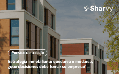 Estrategia inmobiliaria: quedarse o mudarse, ¿qué decisiones debe tomar su empresa?