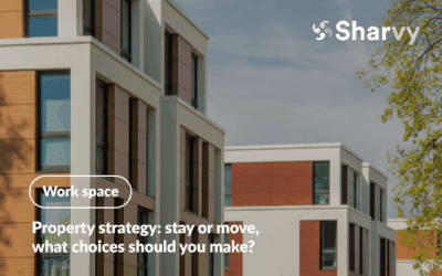 Property strategy: stay or move, what choices should your company make?