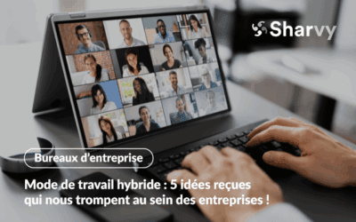 Mode de travail hybride : 5 idées reçues qui nous trompent !