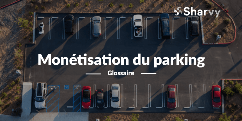monetisation-du-parking-entreprise-glossaire
