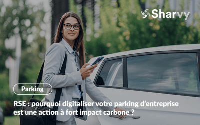RSE : pourquoi digitaliser votre parking d’entreprise est une action à fort impact carbone ?