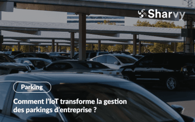 Comment l’IoT transforme la gestion des parkings d’entreprise ?