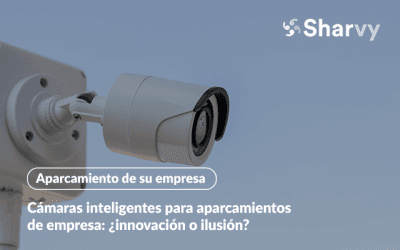 Cámaras inteligentes para aparcamientos de empresa: ¿innovación o ilusión?