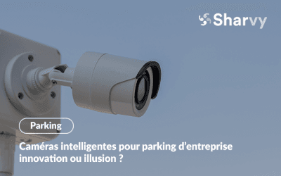 Caméras intelligentes pour parking d’entreprise : innovation ou illusion ?
