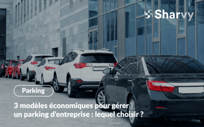 3 modèles économiques pour gérer un parking d’entreprise
