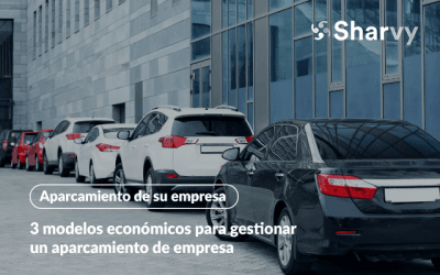 3 modelos económicos para gestionar un aparcamiento de empresa