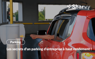 Les secrets d’un parking d’entreprise à haut rendement !