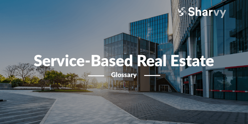 Service-Based Real Estate
